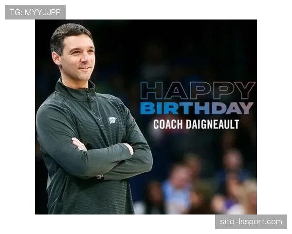 专访雷霆主帅:我们如何培养吉迪成为联盟顶级的策应型前锋